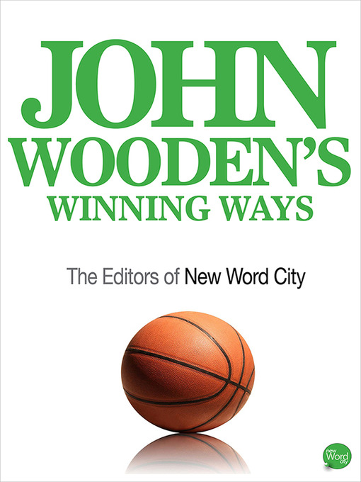 Title details for John Wooden's Winning Ways by The Editors of New Word City - Available
